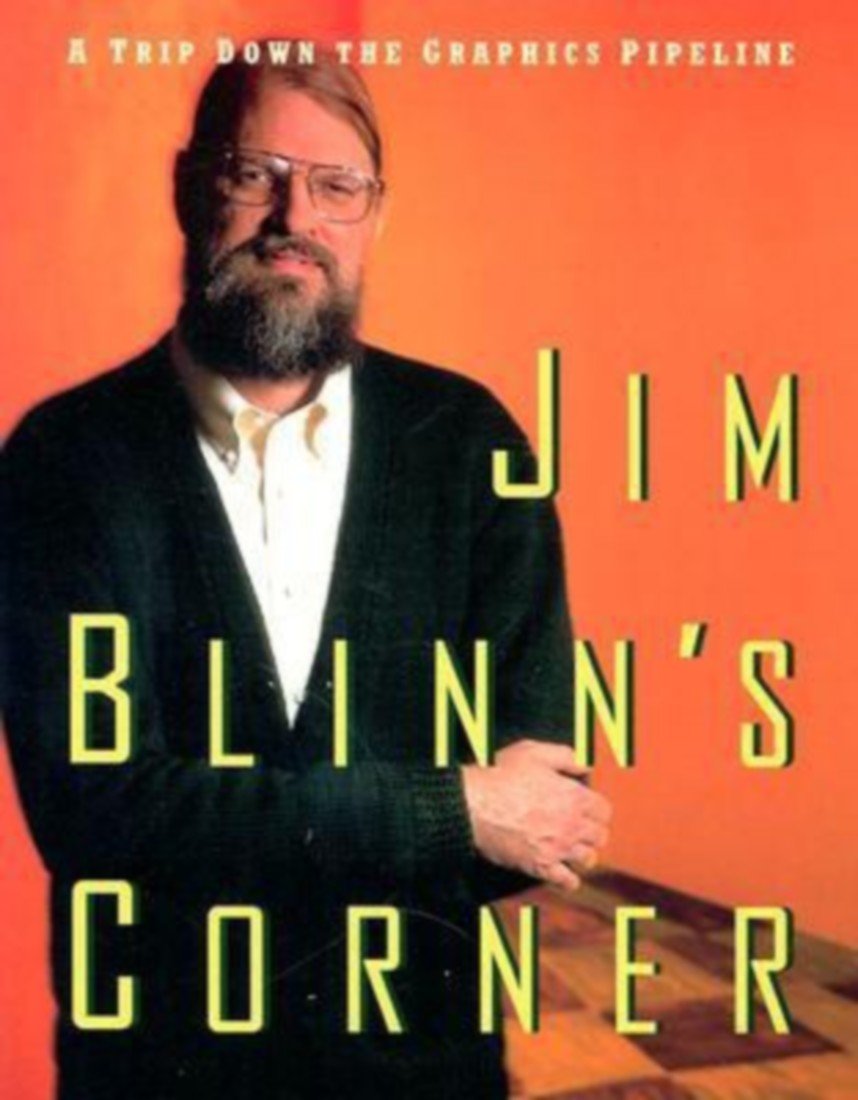 Jim Blinn's Corner: A Trip Down the Graphics Pipeline Computer Science