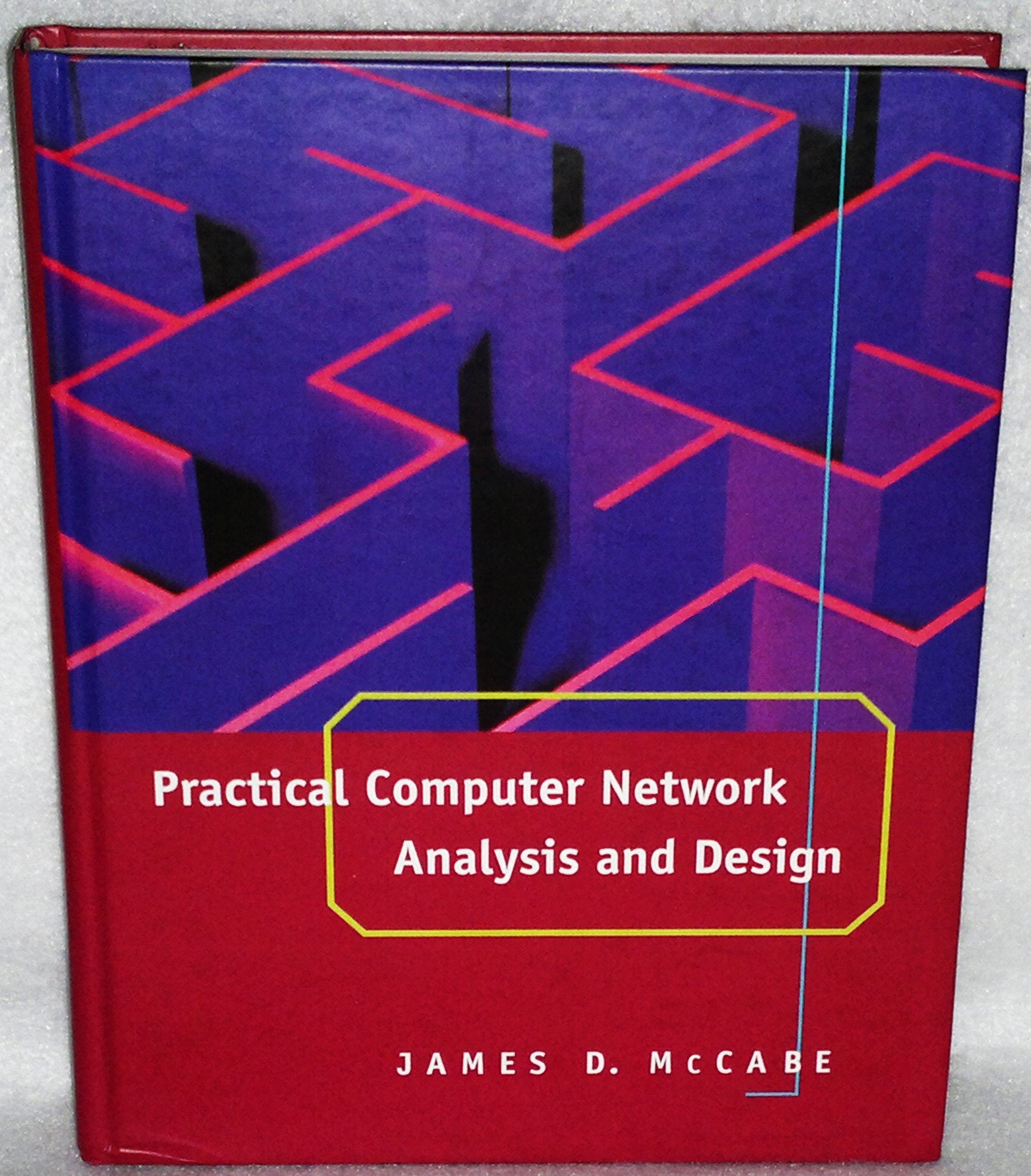 Practical Computer Network Analysis and Design (Morgan Kaufmann Series in Networking) Computer Science Books
