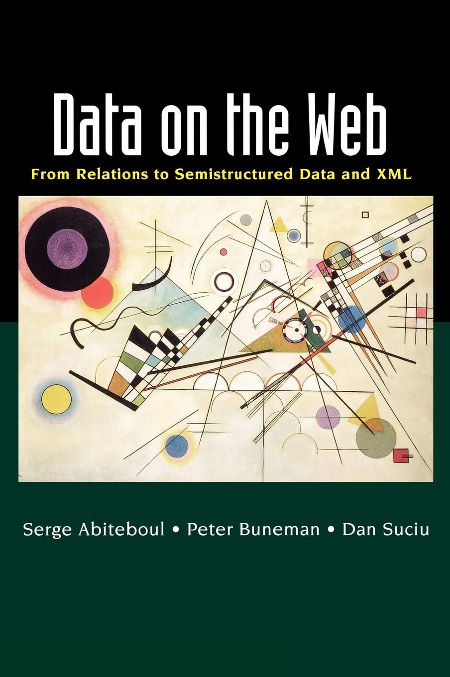 Data on the Web: From Relations to Semistructured Data and XML (The Morgan Kaufmann Series in Data Management Systems) Business, Finance & Career