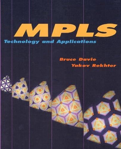 Mpls: Technology and Applications (Morgan Kaufmann Series in Networking) Computer Science