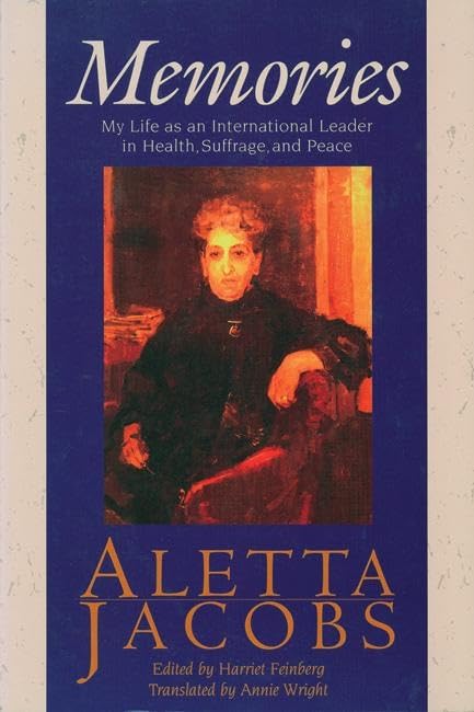 Memories: My Life as an International Leader in Health, Suffrage, and Peace Books