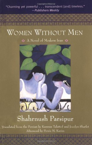 Women Without Men: A Novel of Modern Iran Contemporary literature