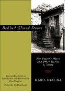 Behind Closed Doors: Her Father's House and Other Stories of Sicily Essays & Short Stories