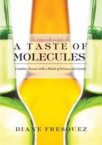 The Taste of Molecules: Revealing the Secrets of Flavor: Combine Nectar with a Pinch of Science (Women Writing Science) Social Sciences