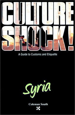 Culture Shock! Syria (Culture Shock Series) book
