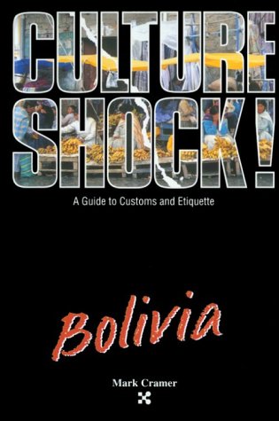 Culture Shock!: Bolivia (Culture Shock - Guides) Books