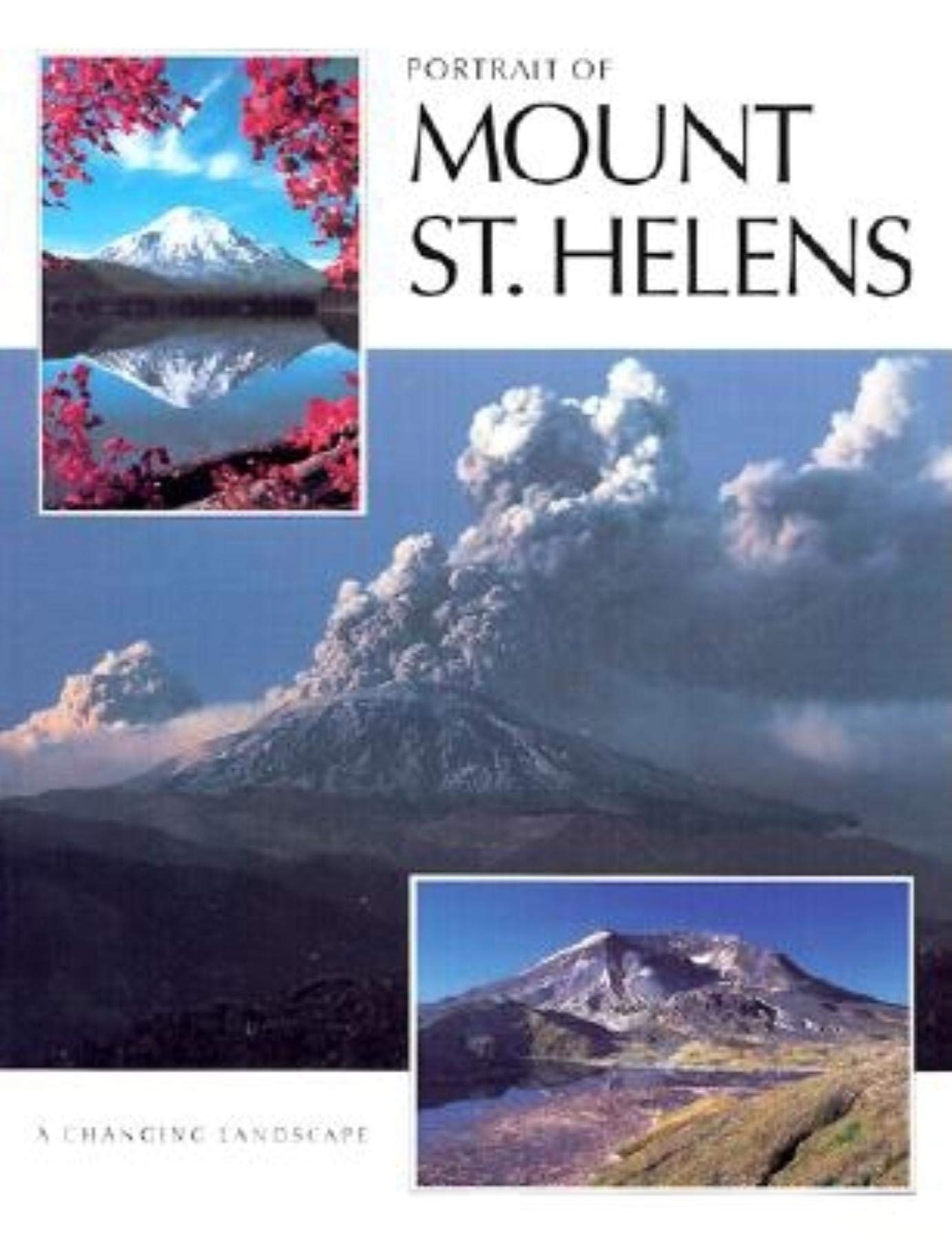 Portrait of Mount st Helens: A Changing Landscape (Portrait of America Series) Travel