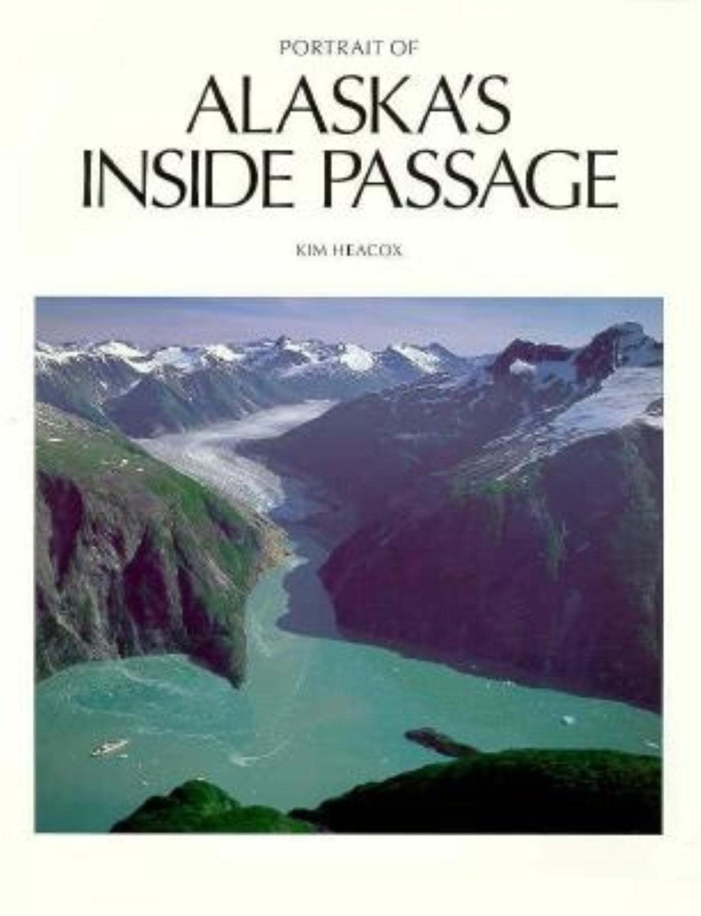 Portrait of Alaska's Inside Passage Travel Guides