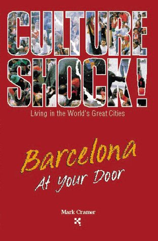 Culture Shock!: Barcelona at Your Door (Culture Shock! at Your Door) Travel Guides