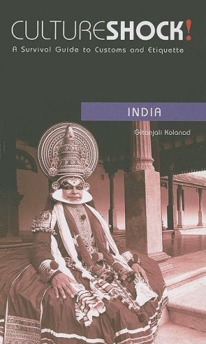 Culture Shock! India: A Survival Guide to Customs and Etiquette (Culture Shock! Guides) Travel Guides