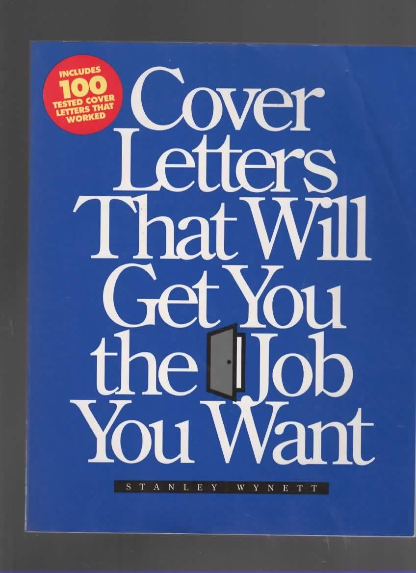 Cover Letters That Will Get You the Job You Want Business, Finance & Career