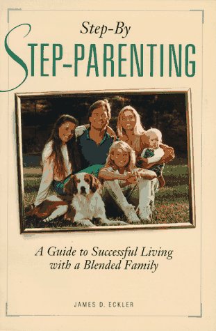 Step-By Step-Parenting/a Guide to Successful Living With a Blended Family book