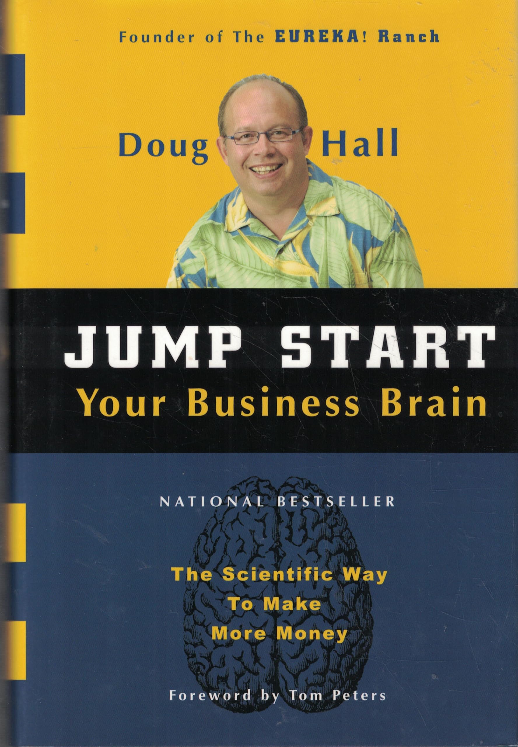 Jump Start Your Business Brain: Win More, Lose Less, and Make More Money: Six Scientific Laws for Thinking Smarter and More Creatively About Business Growth Business, Finance & Career