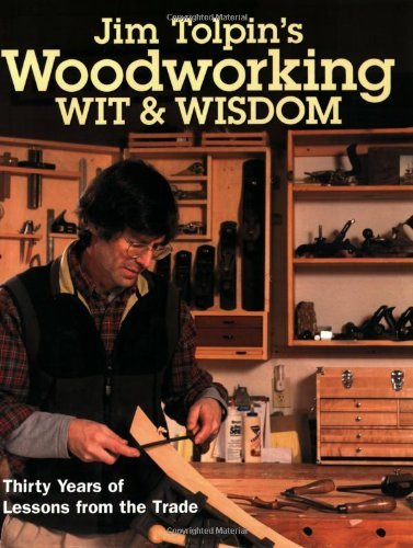 Jim Tolpin's Woodworking Wit & Wisdom Hobbies & Crafts