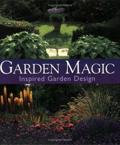 Garden Magic: Inspired Garden Design book