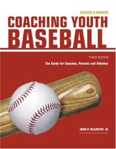 Coaching Youth Baseball: The Guide for Coaches, Parents and Athletes Leisure & Fun