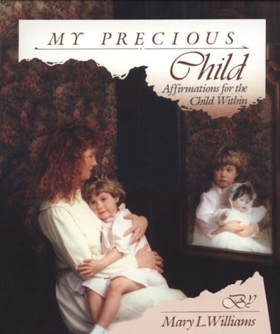 My Precious Child: Affirmations for the Child Within Lifestyle