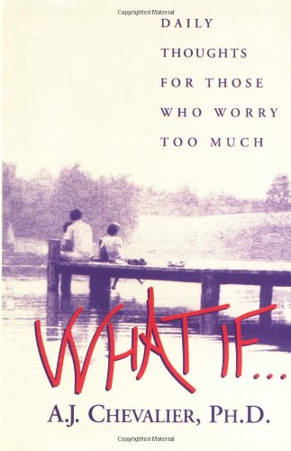 What If . . .: Daily Thoughts for Those Who Worry Too Much Social Sciences