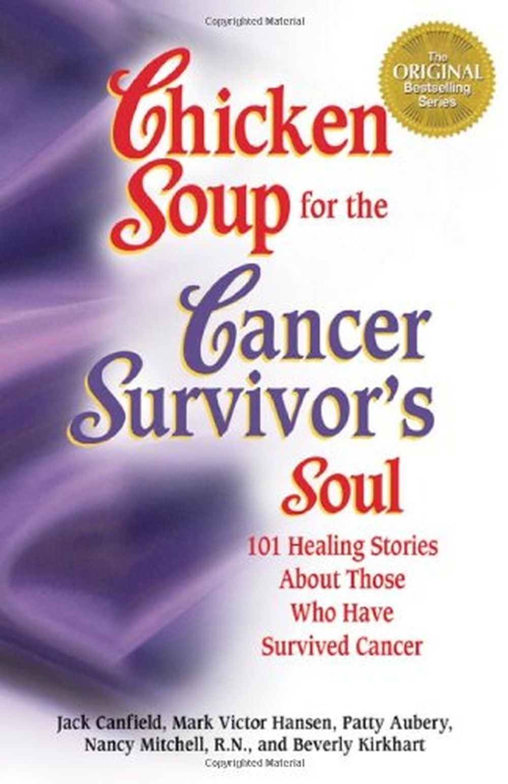 Chicken Soup for the Cancer Survivor's Soul: 101 Healing Stories About Those Who Have Survivied Cancer (Chicken Soup for the Soul) Lifestyle