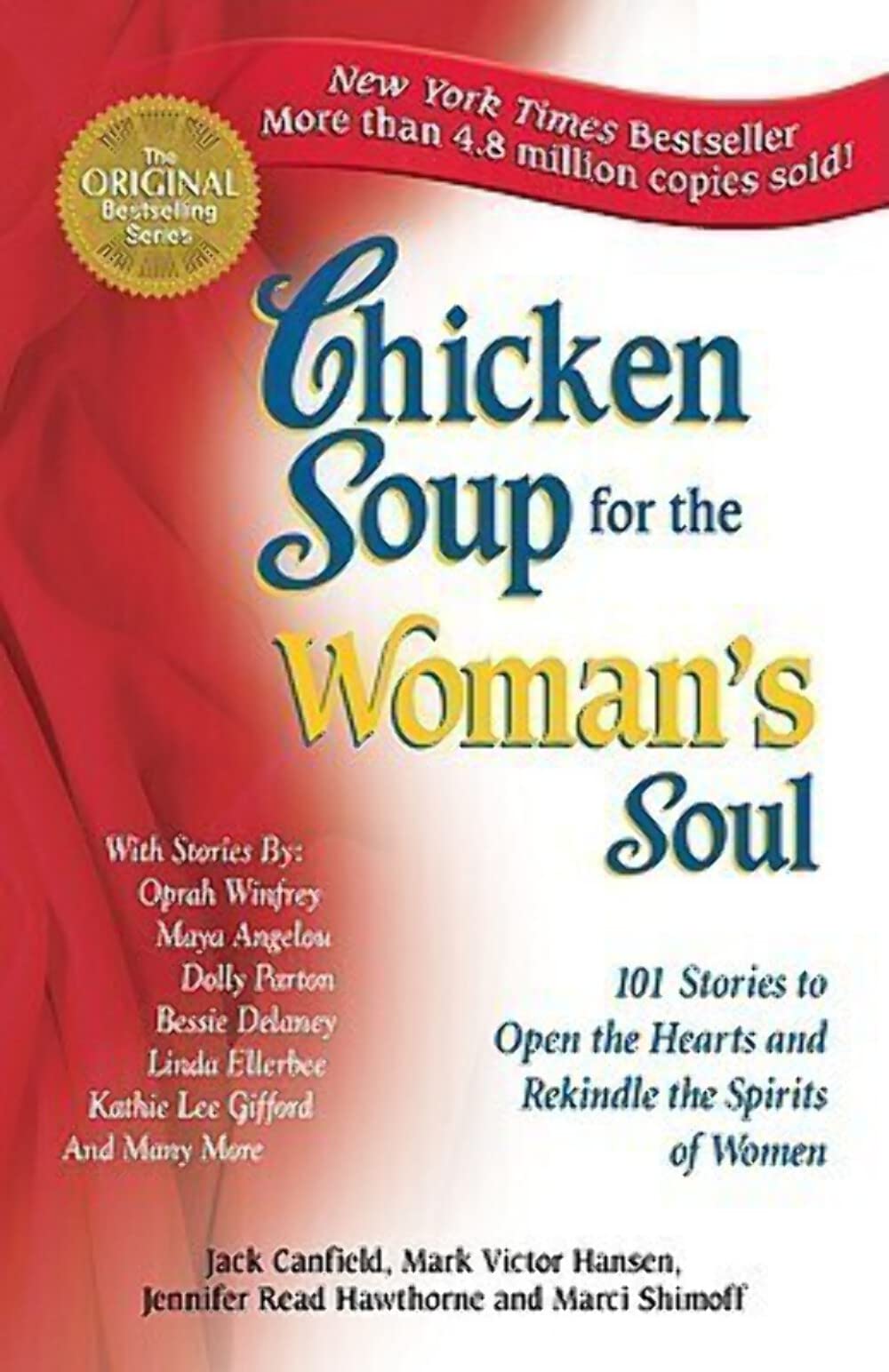 Chicken Soup for the Woman's Soul: 101 Stories to Open the Hearts and Rekindle the Spirits of Women (Chicken Soup for the Soul) Lifestyle