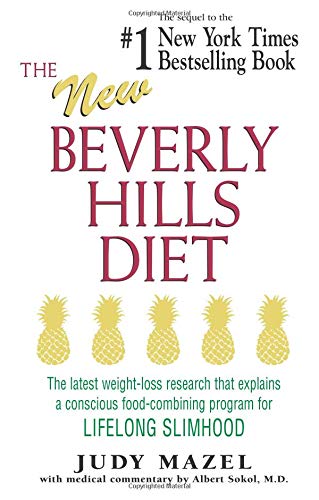 The New Beverly Hills Diet: The latest weight-loss research that explains a conscious food-combining program for lifelong slimhood Health, Nutrition & Fitness