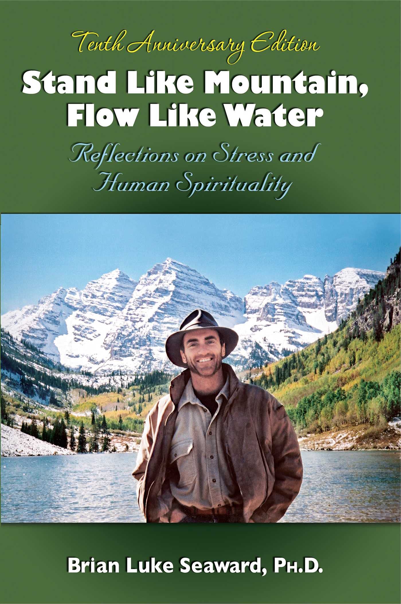 Stand Like Mountain Flow Like Water: Reflections on Stress and Human Spirituality Revised and Expanded Tenth Anniversary Edition Health, Nutrition & Fitness