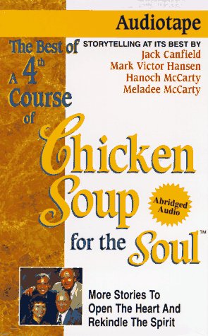 4th Course of Chicken Soup for the Soul: 101 More Stories to Open the Heart and Rekindle the Spirit book