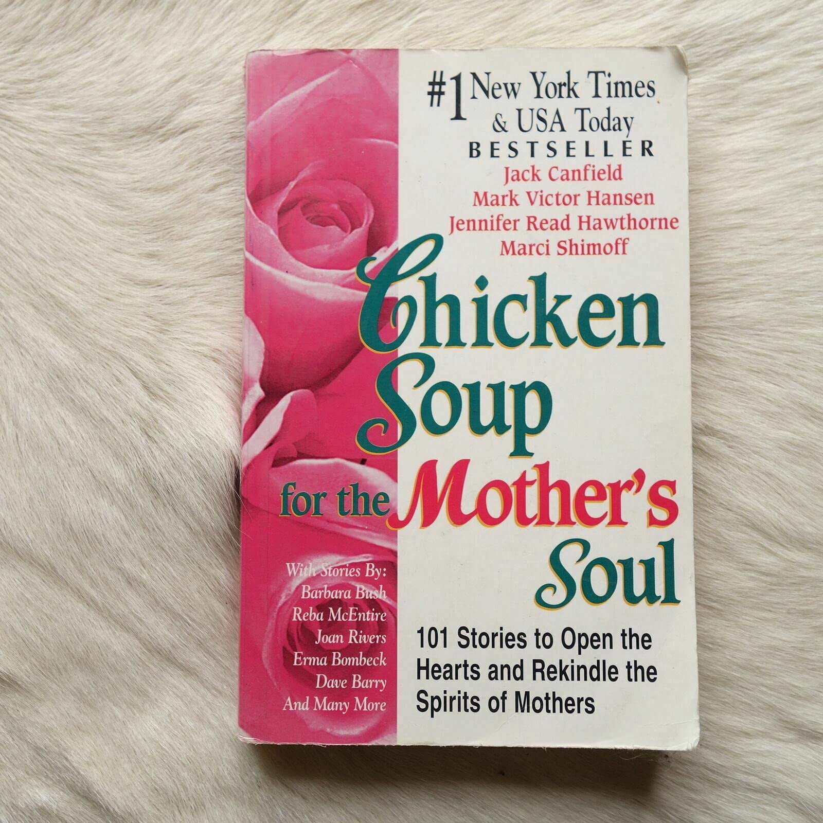 Chicken Soup for the Mother's Soul: 101 Stories to Open the Hearts and Rekindle the Spirits of Mothers (Chicken Soup for the Soul) Lifestyle