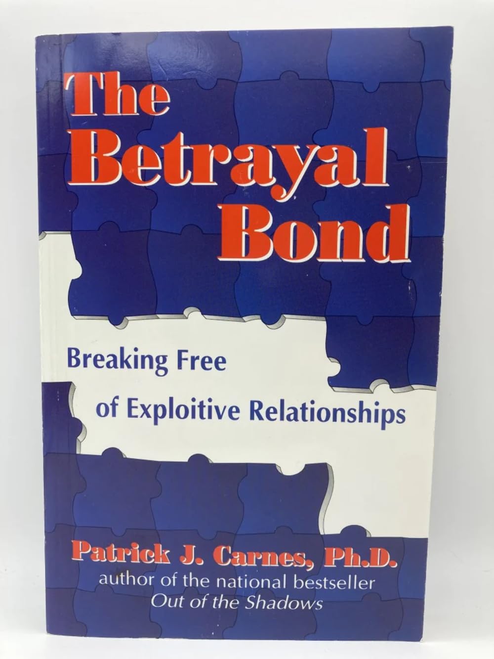The Betrayal Bond: Breaking Free of Exploitive Relationships book