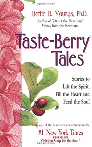 Taste-Berry Tales: Stories to Lift the Spirit, Fill the Heart, and Feed the Soul Philosophy