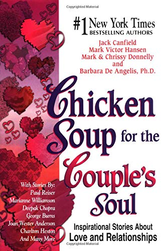 Chicken Soup for the Couple's Soul: Inspirational Stories About Love and Relationships (Chicken Soup for the Soul) Partnership & Love