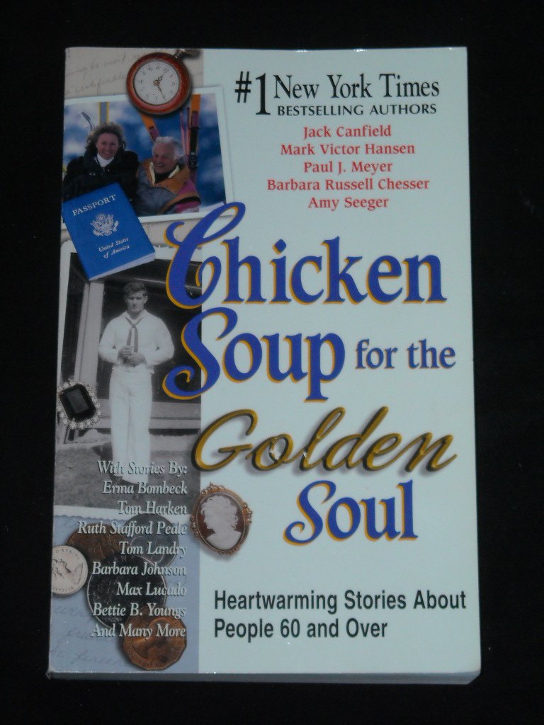 Chicken Soup for the Golden Soul: Heartwarming Stories for People 60 and over (Chicken Soup for the Soul) Lifestyle
