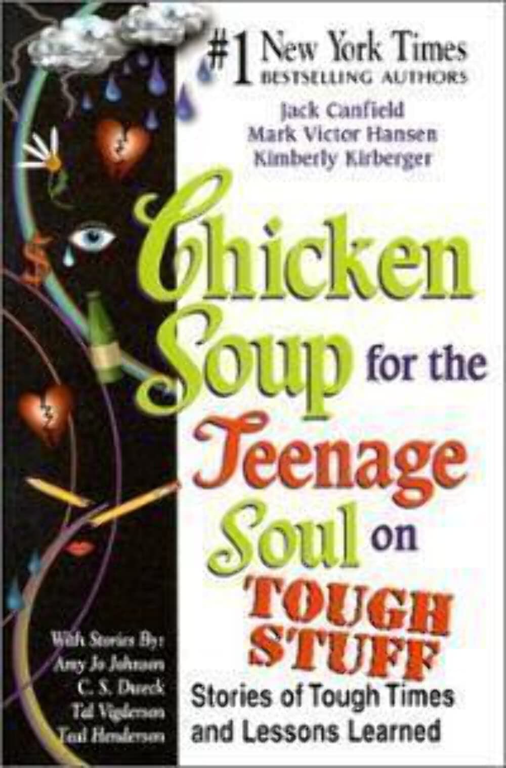 Chicken Soup for the Teenage Soul on Tough Stuff: Stories of Tough Times and Lessons Learned (Chicken Soup for the Soul) Contemporary literature Books