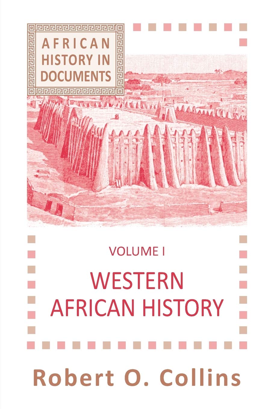 Western African History (AFRICAN HISTORY : TEXT AND READINGS, VOL. 1) Social Sciences