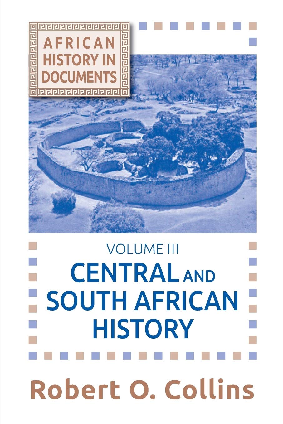 Central and South African History (African History : Text and Readings, Vol 3) Social Sciences