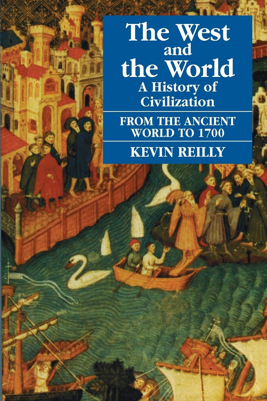 West and the World, Ancient World to 1700: A History of Civilization (West & the World) Social Sciences