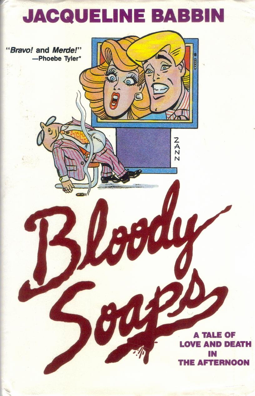 Bloody Soaps: A Tale of Love and Death in the Afternoon book