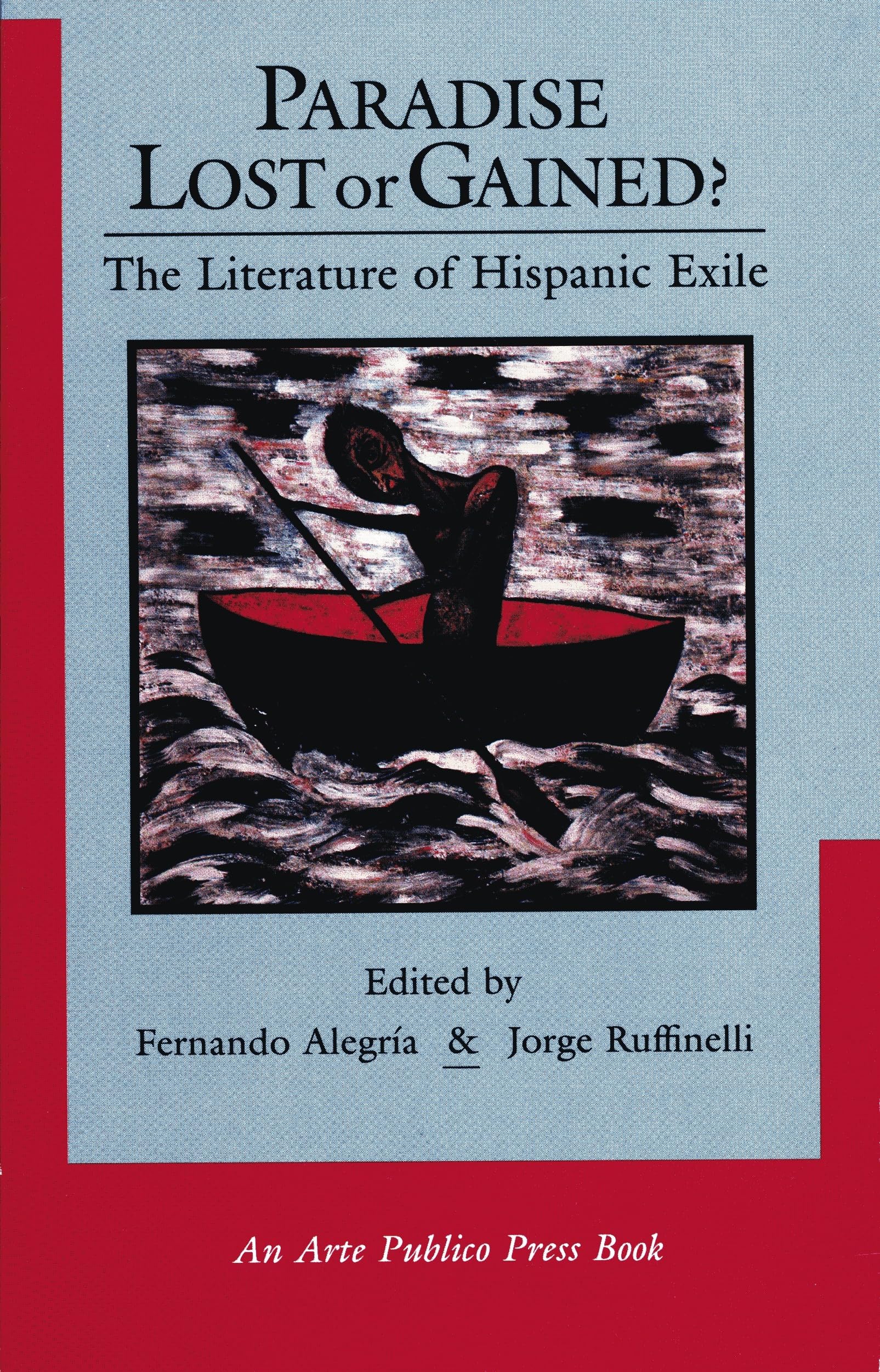 Paradise Lost or Gained? the Literature of Hispanic Exile Contemporary literature