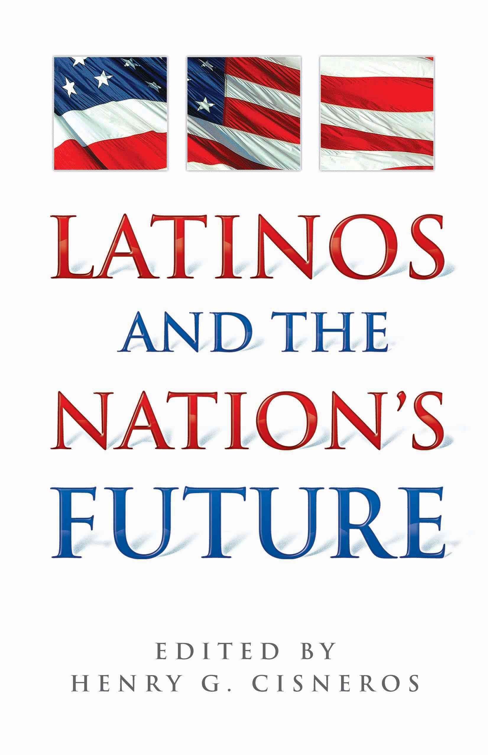 Latinos and the Nation's Future Books