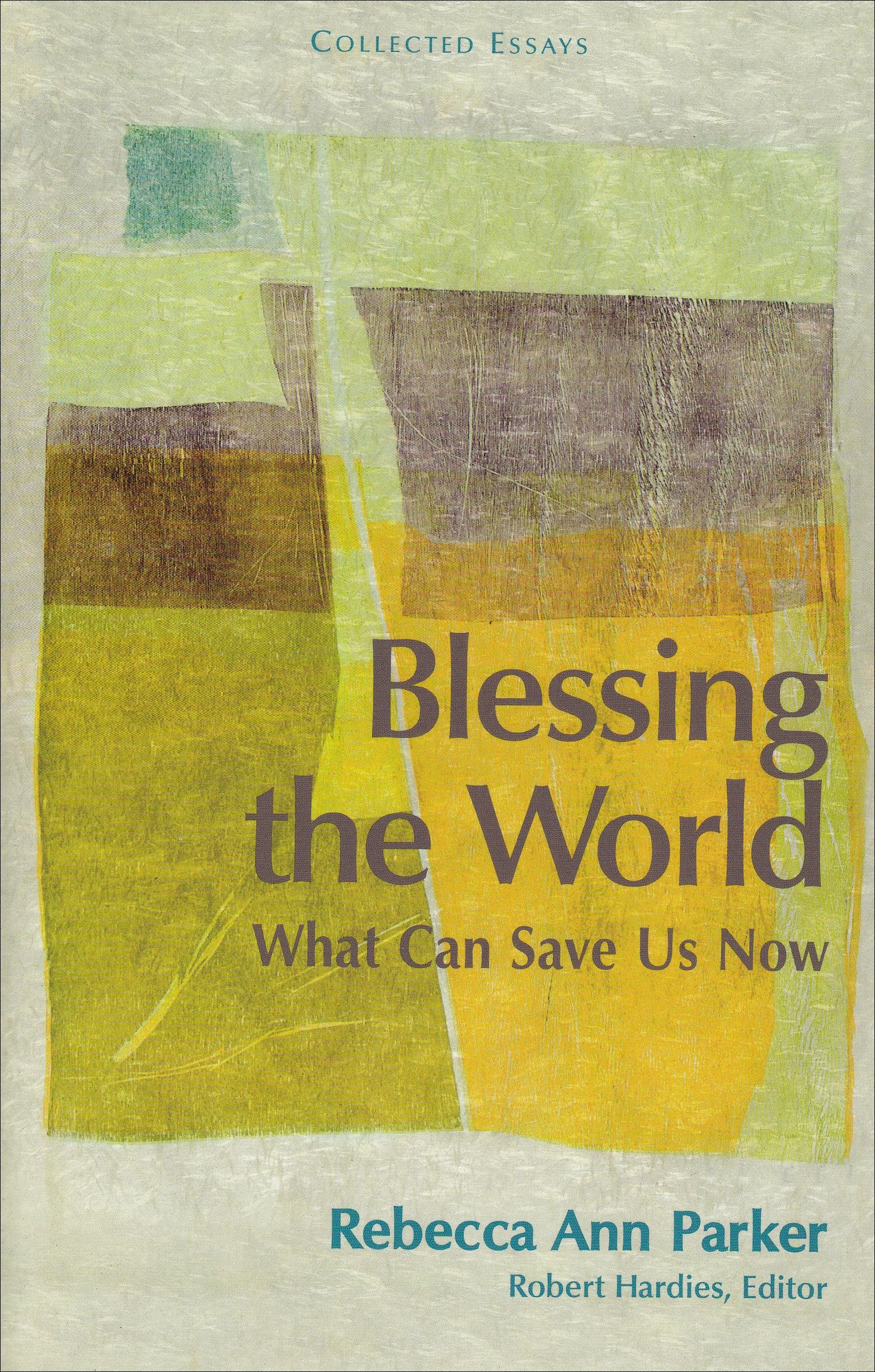 Blessing the World: What Can Save Us Now Religion & Esotericism