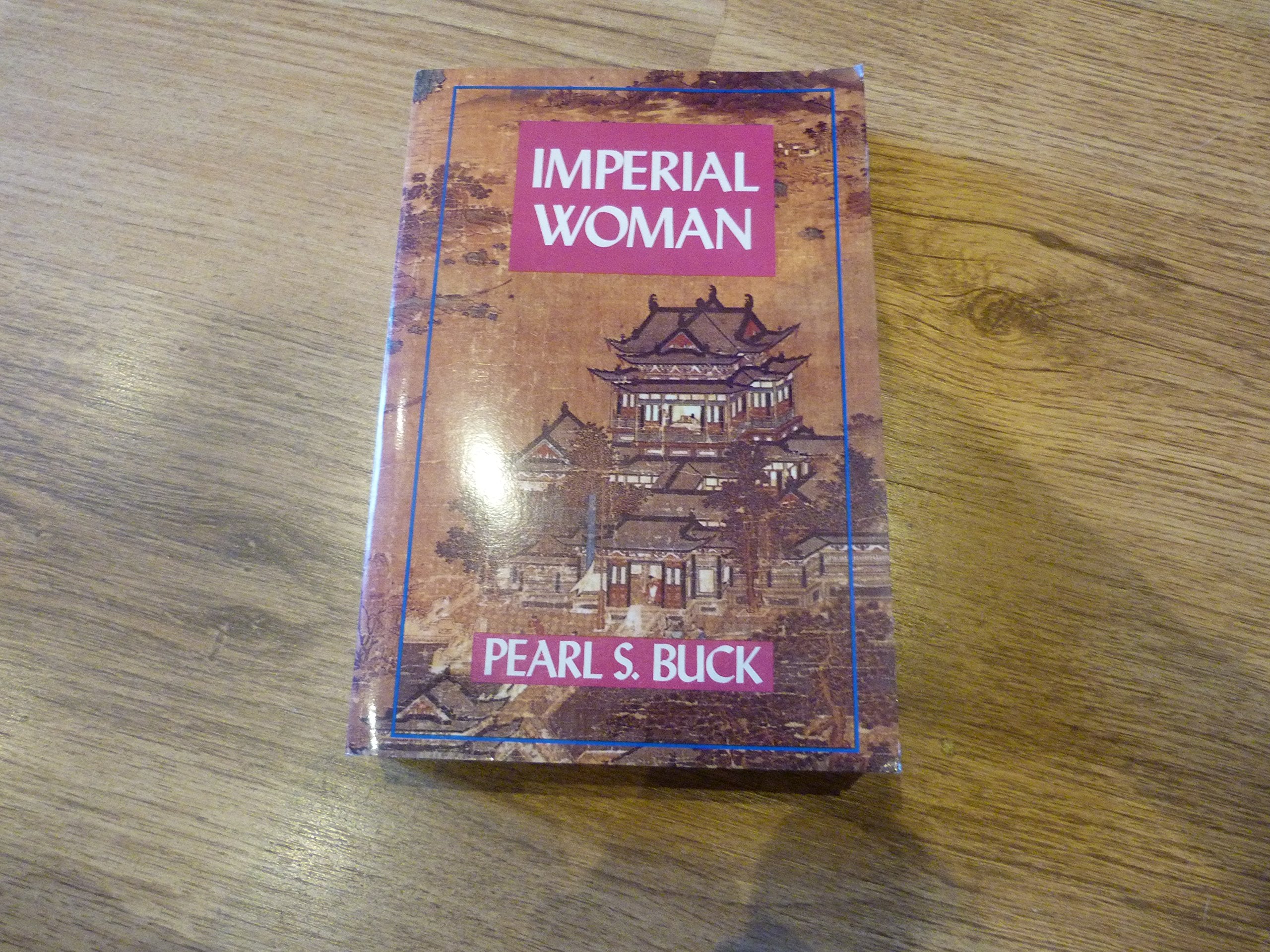 Imperial Woman (Oriental Novels of Pearl S. Buck, Band 3) Historical Fiction