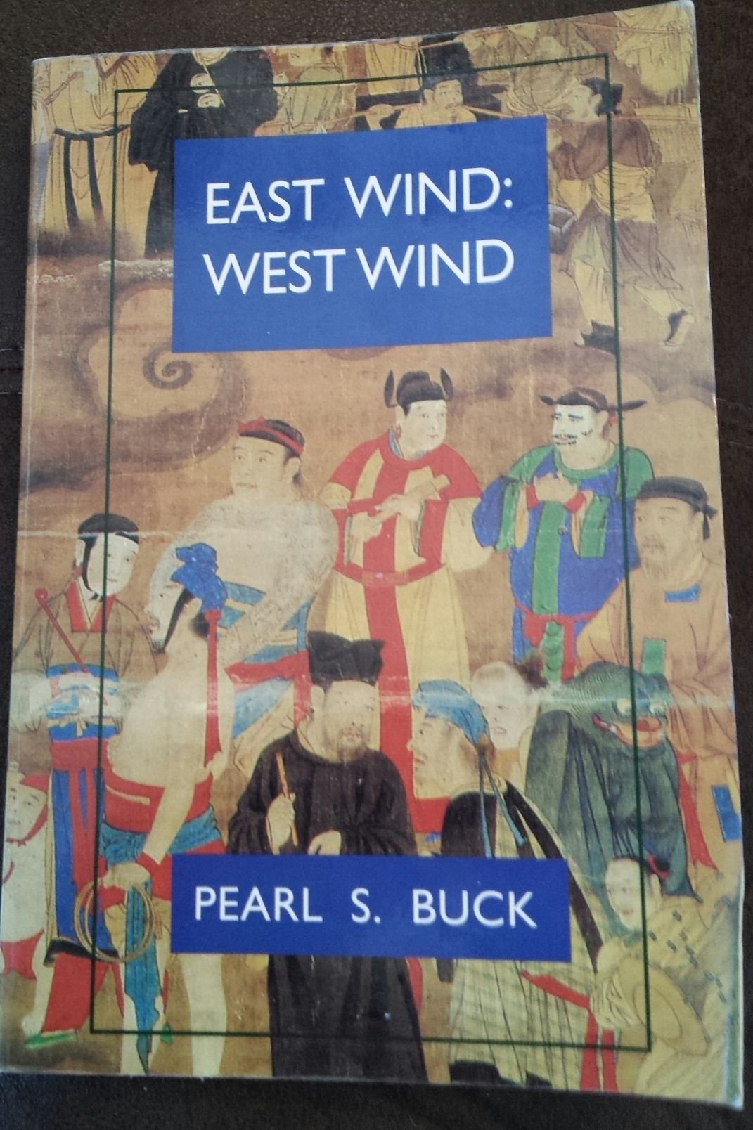 East Wind: West Wind: The Saga of a Chinese Family (Oriental Novels of Pearl S. Buck, Band 8) Contemporary literature Books