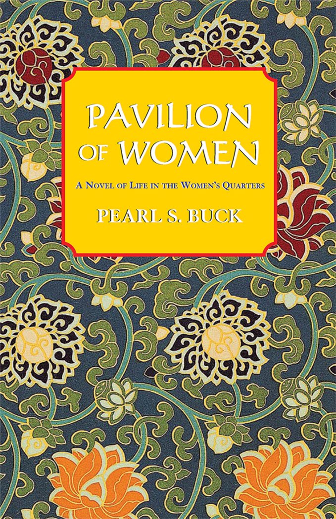 Pavilion of Women: A Novel of Live in the Woman's Quarters Contemporary literature Books