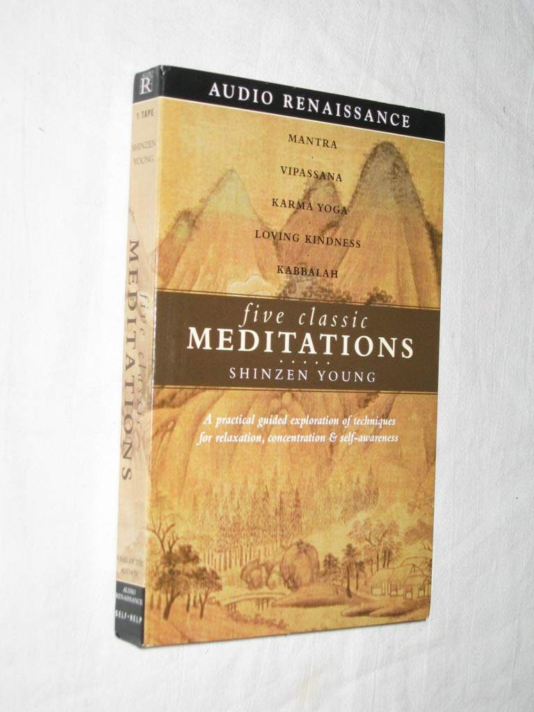 Five Classic Meditations: Mantra, Vipassana, Karma Yoga, Loving Kindness, Kabbalah Lifestyle