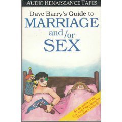 Dave Barry's Guide to Marriage and/or Sex Partnership & Love
