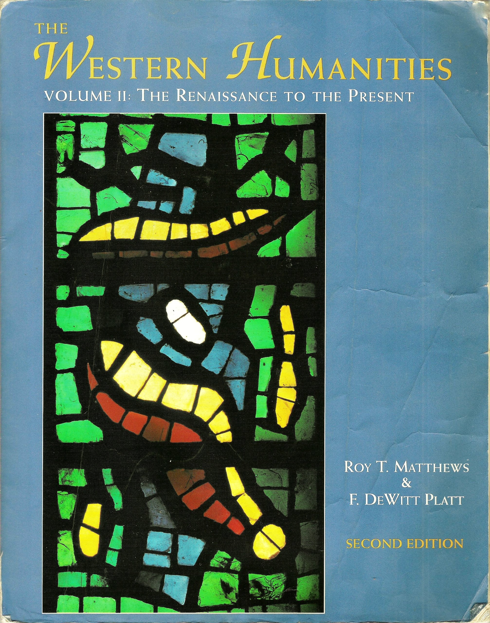 The Western Humanities: The Renaissance to the Present book