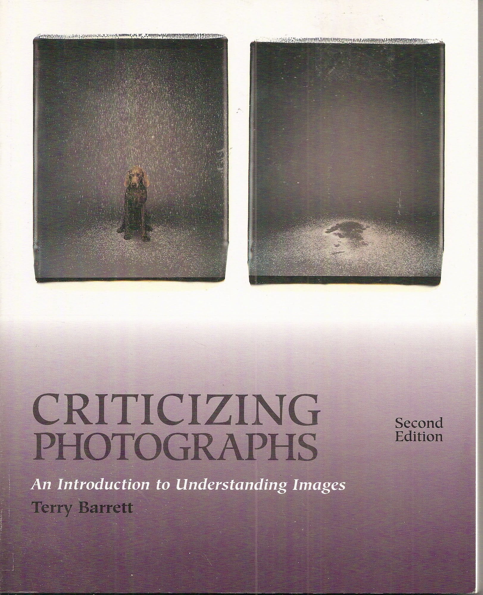 Criticizing Photographs: An Introduction to Understanding Images Photography