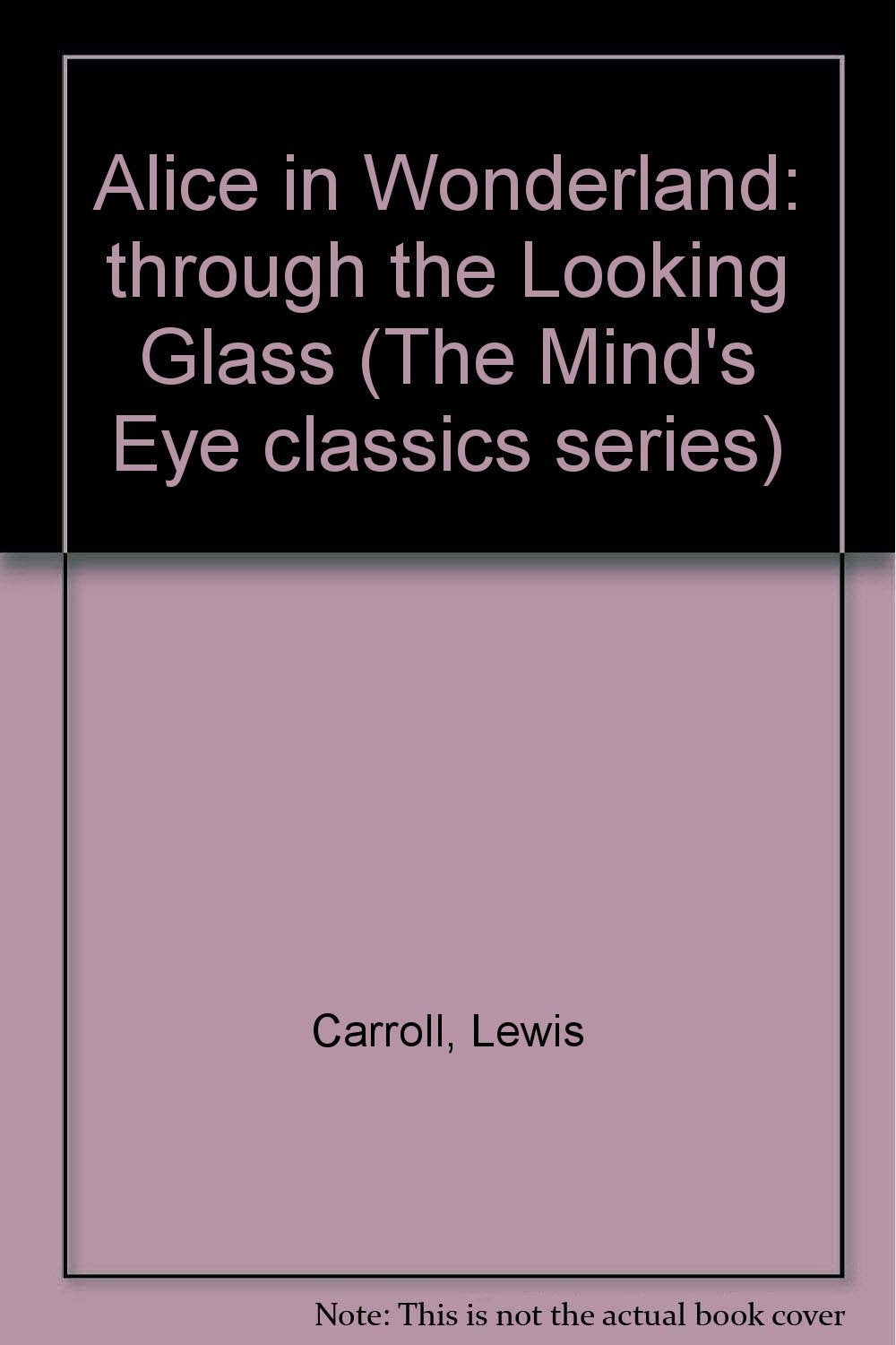 Alice in Wonderland (The Mind's Eye classics series) Classics