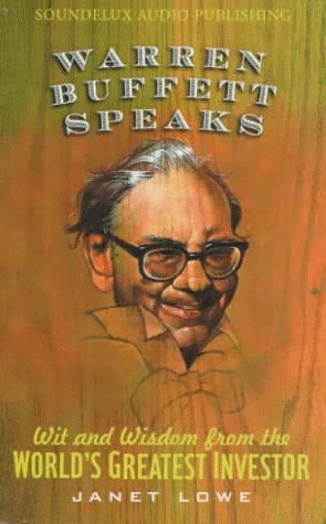 Warren Buffet Speaks: Wit and Wisdom from the World's Greatest Investor Politics & Society