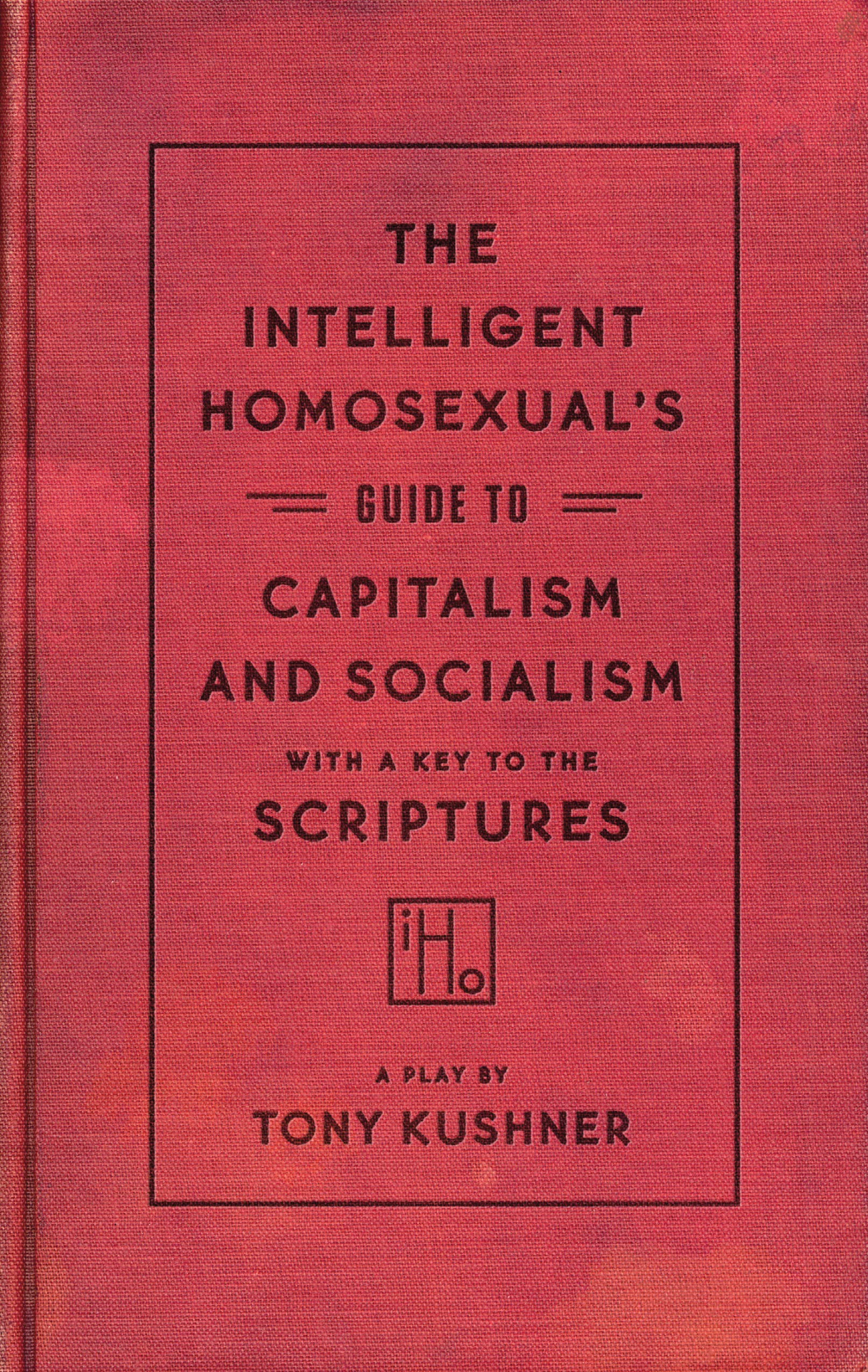 The Intelligent Homosexual's Guide to Capitalism and Socialism with a Key to the Scriptures Death & Mourning